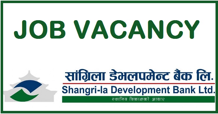 Shangri-la Development Bank Vacancy for Corporate Credit RM and Retail RM: